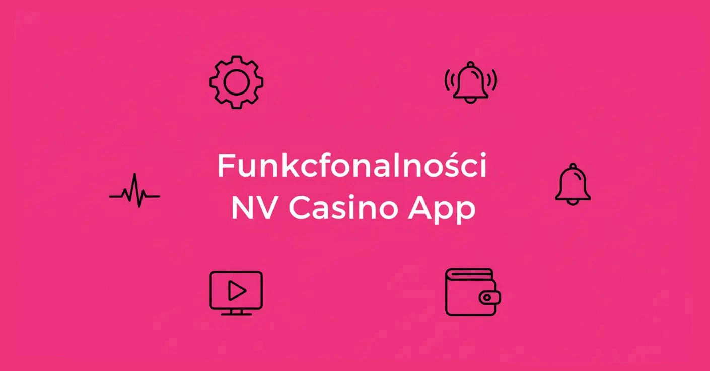 Funkcjonalności NV Casino App
